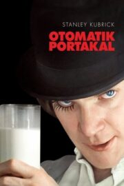 Otomatik Portakal | A Clockwork Orange | 1971
